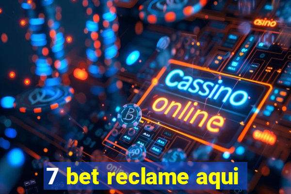 7 bet reclame aqui